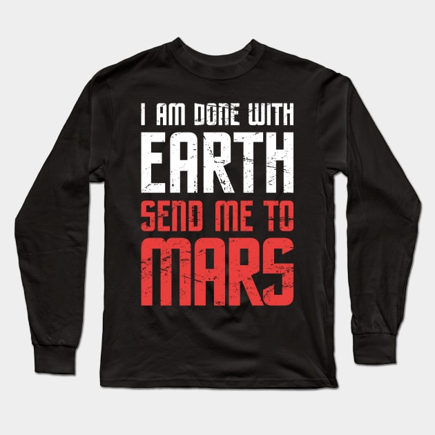 Space Travel Mission To The Planet Mars Long Sleeve T-Shirt by MeatMan